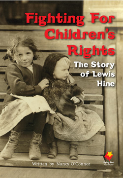 Fighting For Children's Rights: The Story of Lewis Hine